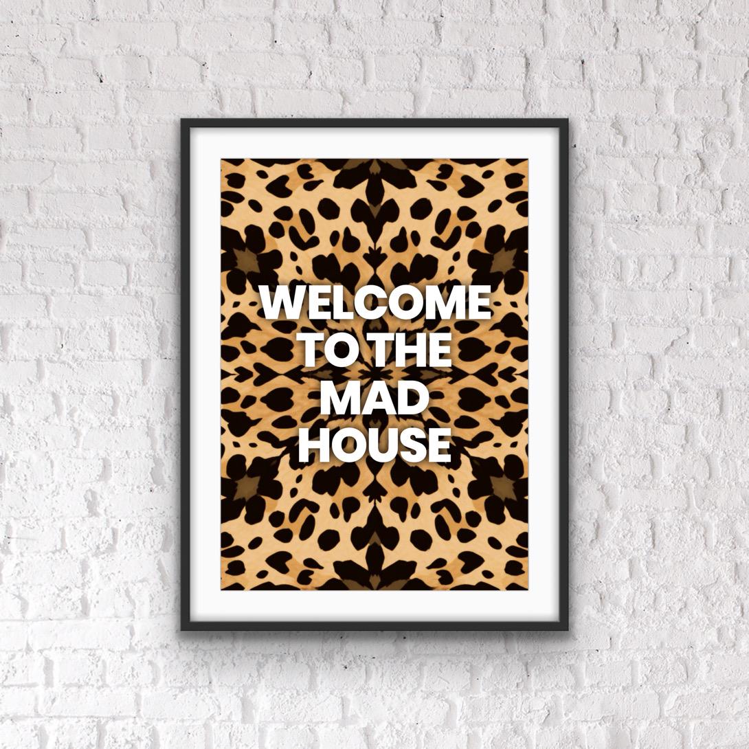 Home Office Print: Welcome to the Mad House