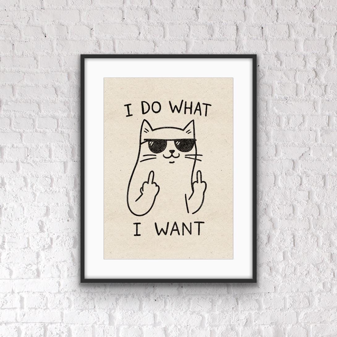 Funny cat print, cat prints, funny cat poster, funny home print, funny wall art, funny quotes, funny wall art, quirky cat prints, quirky art