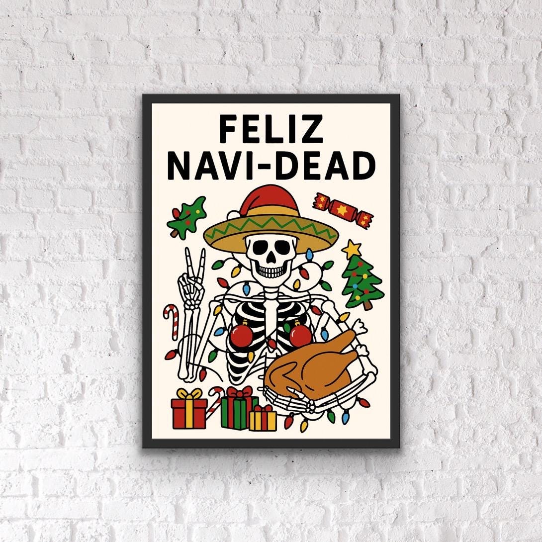 Feliz Navi-Dead Christmas Print: Funny Holiday Skeleton Art