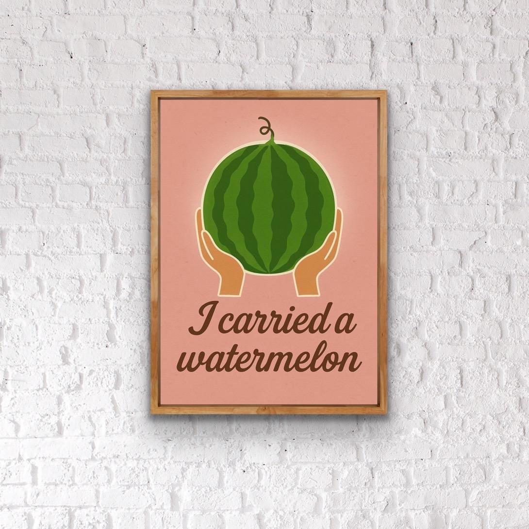I Carried a Watermelon Print | Funny nostalgic Quote | Kitchen Wall Art | Retro Watermelon Poster