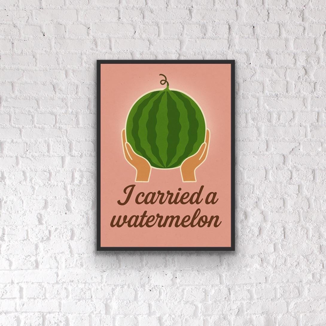 I Carried a Watermelon Print | Funny nostalgic Quote | Kitchen Wall Art | Retro Watermelon Poster