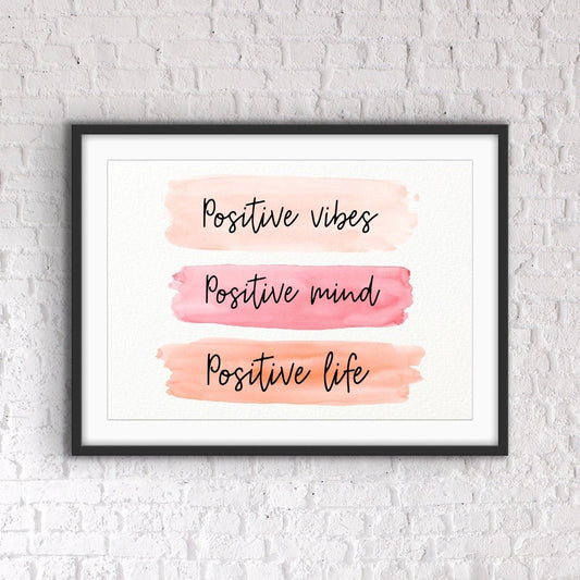 Positivity quotes, positivity prints, inspirational quote, inspirational quotes, motivational quotes, motivational prints, wall art ideas