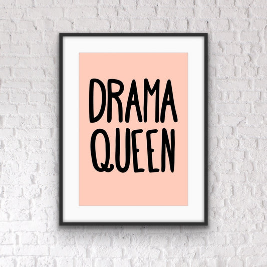 Drama Queen Print: Dressing Room Wall Art