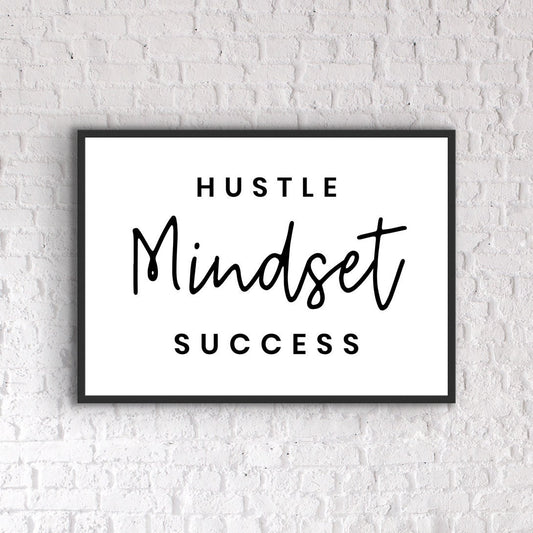 Motivational Quote Print: Hustle Mindset Success, Home Office Decor