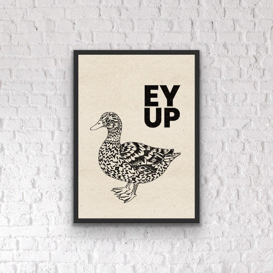 Fun Duck Office Print: "Ey Up" Home Working Decor