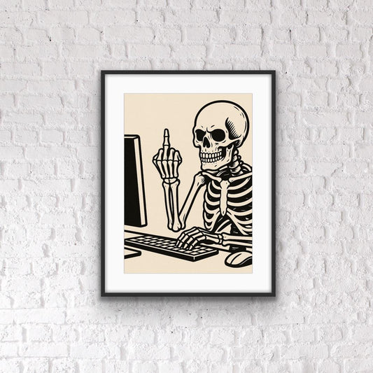 Funny Skeleton Office Print – Dark Humour Wall Art, Middle Finger Computer Desk Poster, Quirky Work From Home Decor, Anti-Work Gift